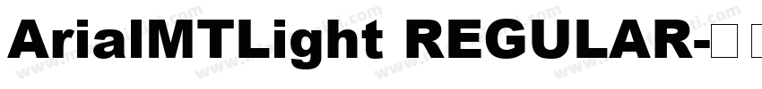 ArialMTLight REGULAR字体转换